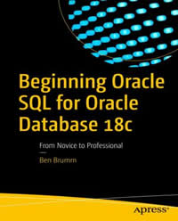 Beginning Oracle SQL for Oracle Database 18c From Novice to Professional